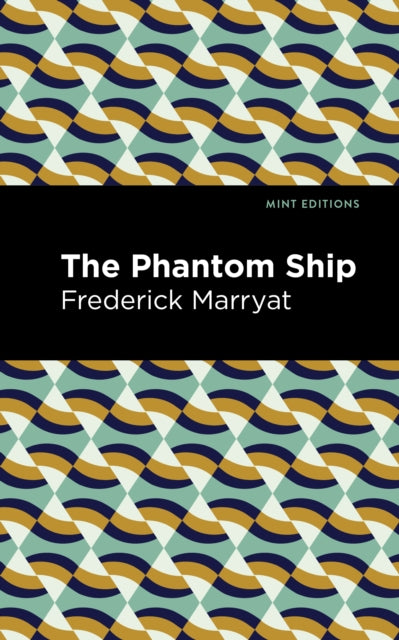 Book cover of: Phantom Ship. By: Frederick Marryat