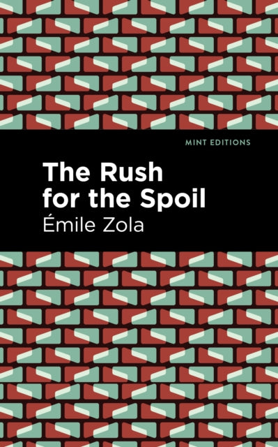 Book cover of: Rush for the Spoil. By: Émile Zola