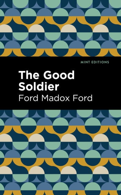 Book cover of: Good Soldier. By: Ford Madox Ford