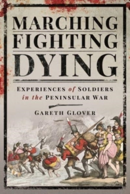 Book cover of: Marching, Fighting, Dying. By: Gareth Glover