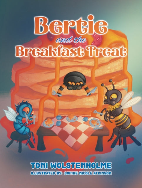 Book cover of: Bertie and the Breakfast Treat. By: Toni Wolstenholme