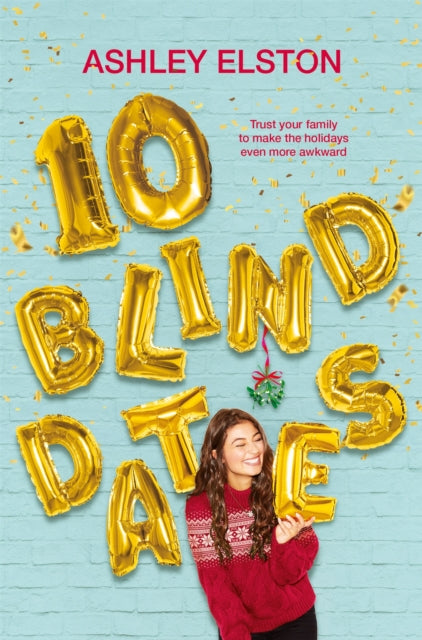 Book cover of: 10 Blind Dates. By: Ashley Elston