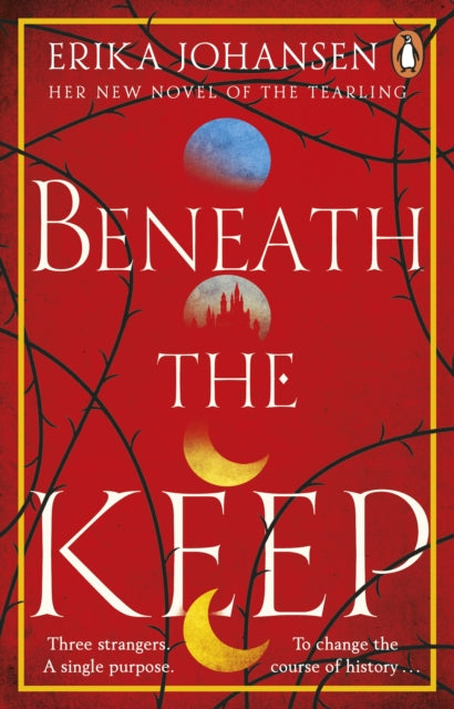 Book cover of: Beneath the Keep. By: Erika Johansen