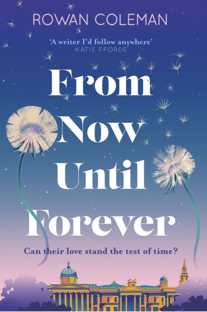Book cover of: From Now Until Forever. By: Rowan Coleman