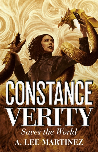 Book cover of: Constance Verity Saves the World. By: A. Lee Martinez