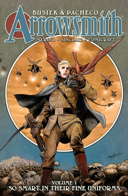 Book cover of: Arrowsmith, Book One: So Smart In Their Fine Uniforms. By: Kurt Busiek