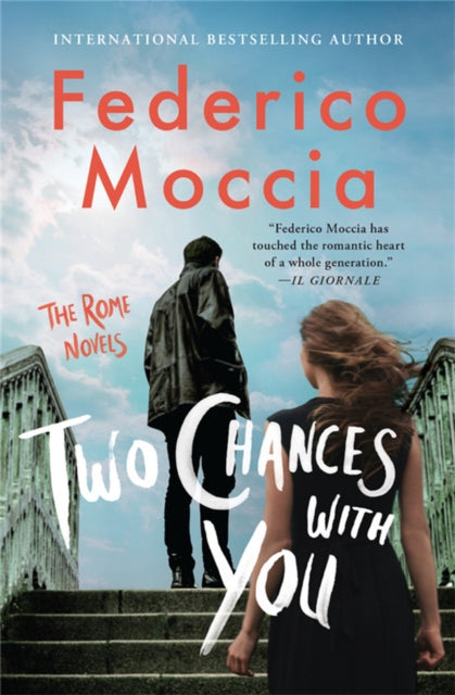 Book cover of: Two Chances With You. By: Federico Moccia