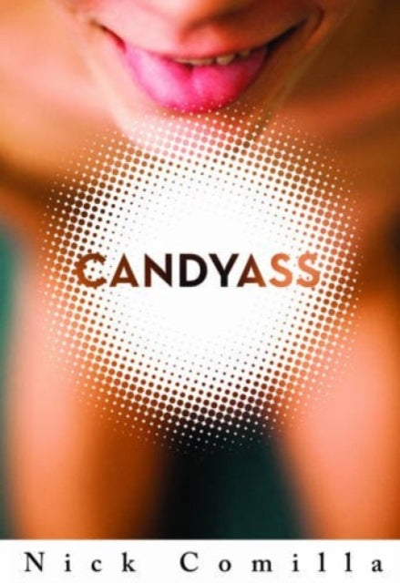 Book cover of: Candyass. By: Nick Comilla