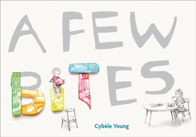 Book cover of: Few Bites. By: Cybèle Young