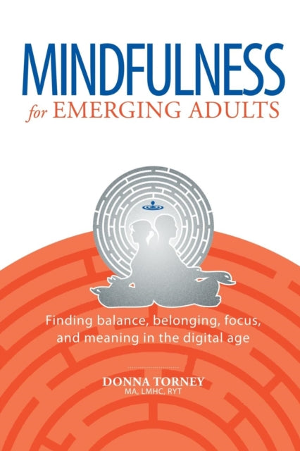 Book cover of: Mindfulness for Emerging Adults