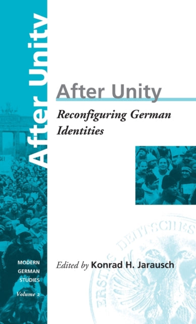 Book cover of: After Unity. By: Konrad H. Jarausch
