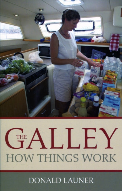 Book cover of: Galley: How Things Work. By: Donald Launer