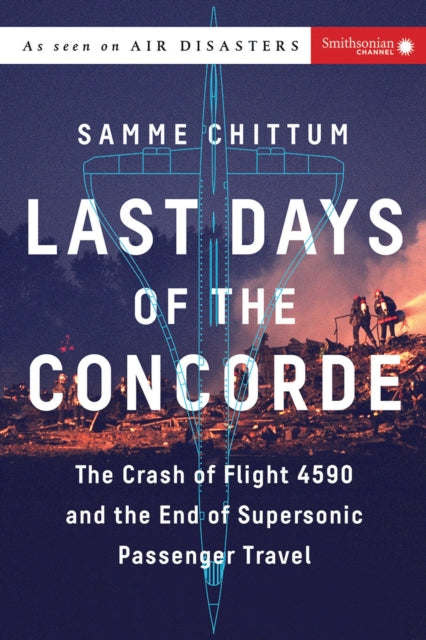 Book cover of: Last Days of the Concorde. By: Samme Chittum