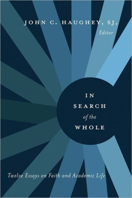 Book cover of: In Search of the Whole. By: John C. Haughey