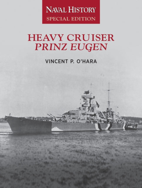 Book cover of: Heavy Cruiser Prinz Eugen. By: Vincent O'Hara