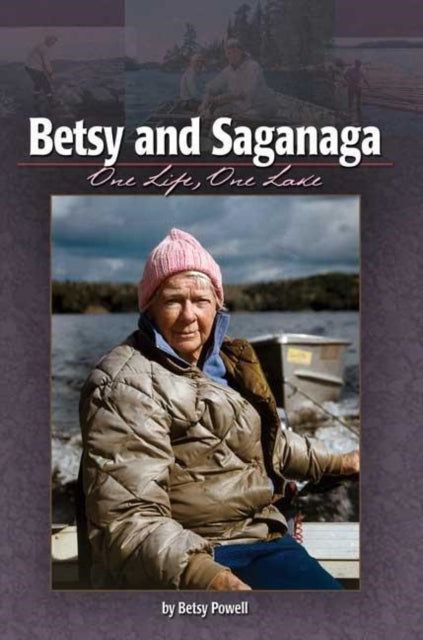 Book cover of: Betsy and Saganaga. By: Carol Desain