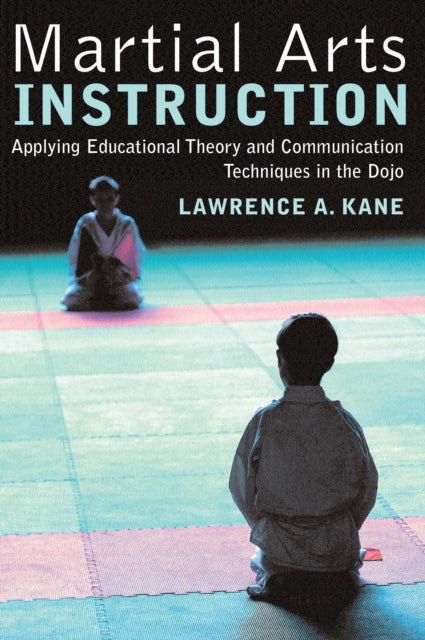 Book cover of: Martial Arts Instruction. By: Lawrence A. Kane