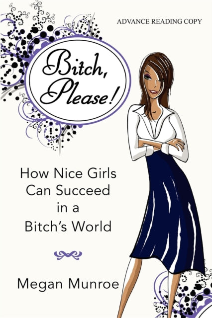 Book cover of: Bitch? Please!. By: Megan Munroe