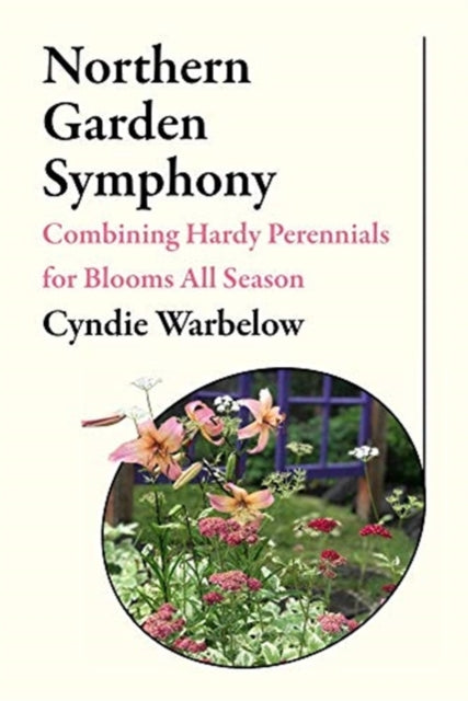 Book cover of: Northern Garden Symphony. By: Cyndie Warbelow