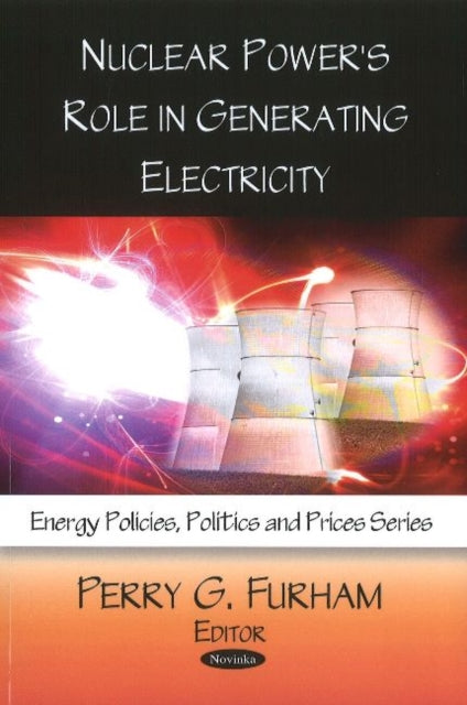 Book cover of: Nuclear Power's Role in Generating Electricity. By: Perry G. Furham