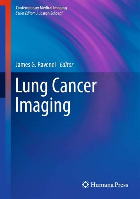 Book cover of: Lung Cancer Imaging. By: James G. Ravenel