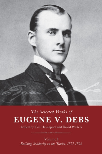 Book cover of: Selected Works of Eugene V. Debs, Vol. I