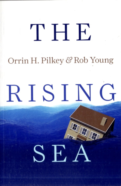 Book cover of: Rising Sea. By: Orrin H. Pilkey
