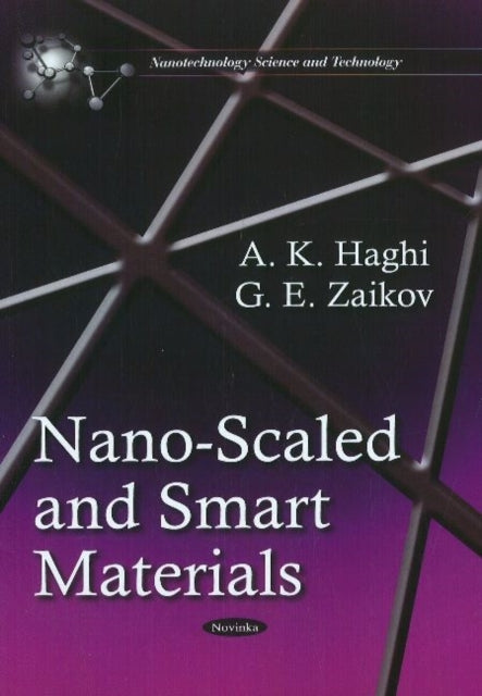 Book cover of: Nano-Scaled & Smart Materials. By: A. K. Haghi
