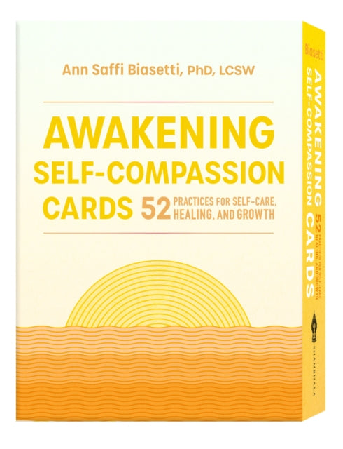Book cover of: Awakening Self-Compassion Cards. By: Ann Saffi Biasetti
