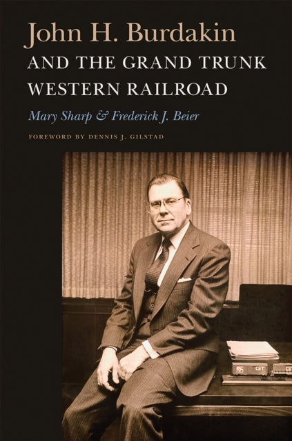 Book cover of: John H. Burdakin and the Grand Trunk Western Railroad