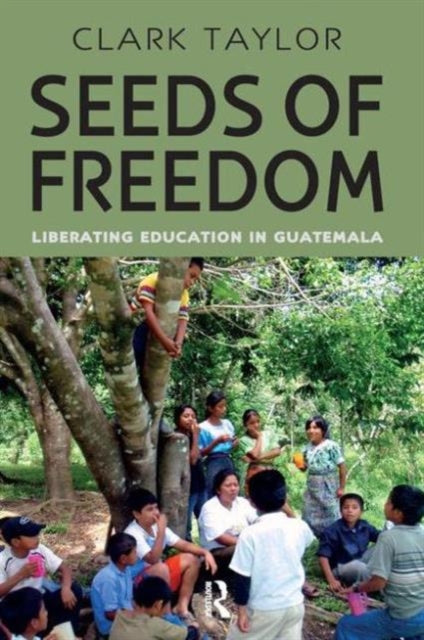 Book cover of: Seeds of Freedom. By: Clark Taylor