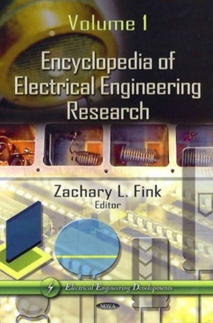 Book cover of: Encyclopedia of Electrical Engineering Research. By: Zachary L. Fink
