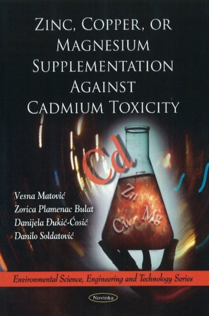 Book cover of: Zinc, Copper, or Magnesium Supplementation Against Cadmium Toxicity. By: Vesna Matović