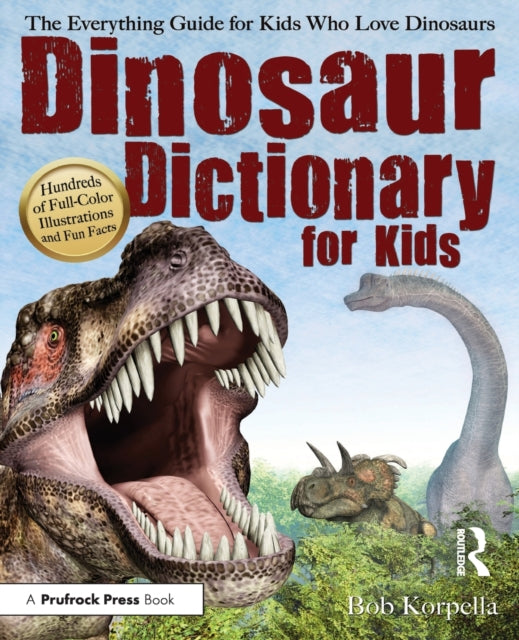 Book cover of: Dinosaur Dictionary for Kids. By: Bob Korpella