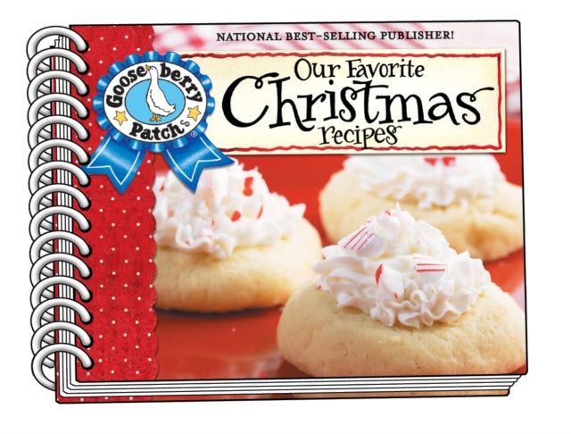 Book cover of: Our Favorite Christmas Recipes Cookbook. By: Gooseberry Patch