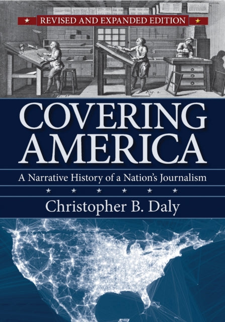 Book cover of: Covering America. By: Christopher B. Daly