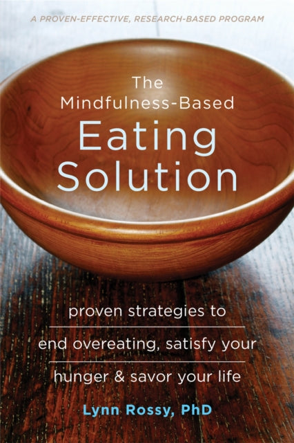 Book cover of: Mindfulness-Based Eating Solution. By: Lynn Rossy