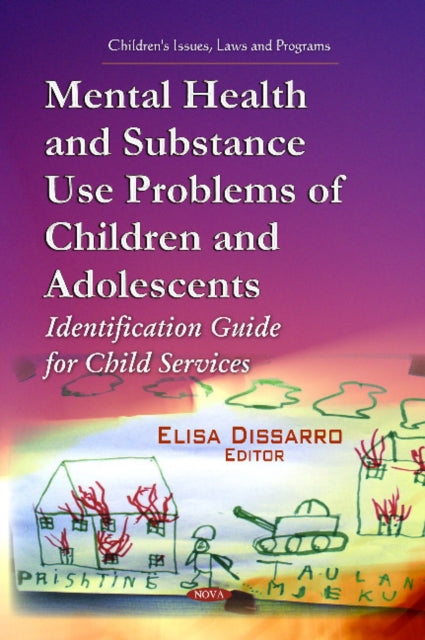 Book cover of: Mental Health & Substance Use Problems of Children & Adolescents. By: Elisa Dissarro