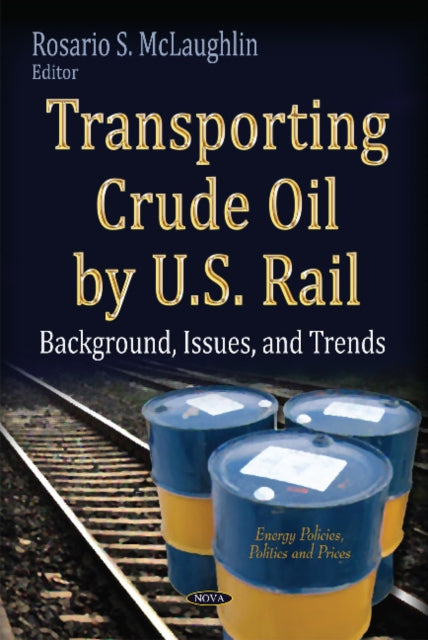 Book cover of: Transporting Crude Oil by U.S. Rail
