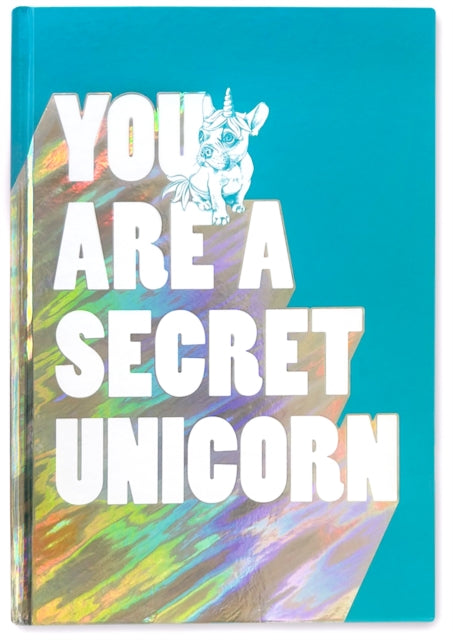 Book cover of: You Are a Secret Unicorn