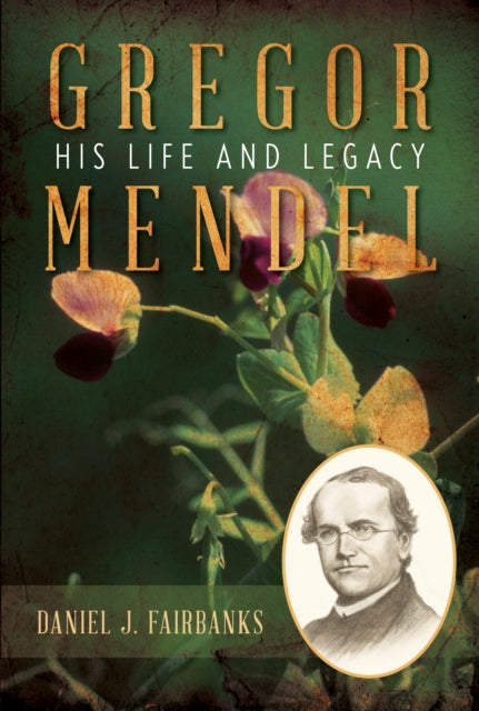 Book cover of: Gregor Mendel. By: Daniel J. Fairbanks