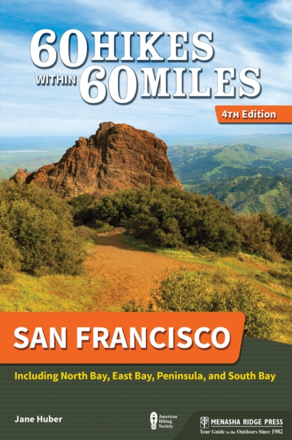 Book cover of: 60 Hikes Within 60 Miles: San Francisco. By: Jane Huber