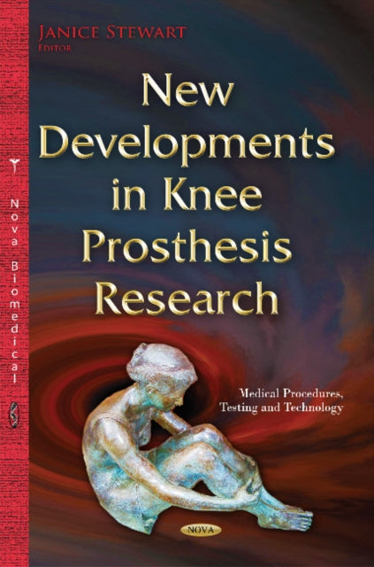Book cover of: New Developments in Knee Prosthesis Research. By: Janice Stewart