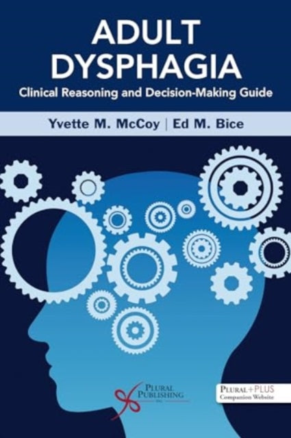 Book cover of: Adult Dysphagia Clinical Reasoning and Decision-Making Guide. By: Yvette McCoy