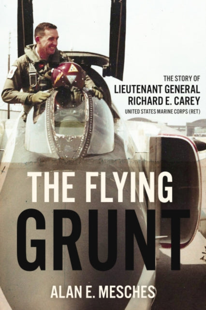 Book cover of: Flying Grunt. By: Alan E. Mesches