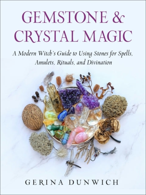 Book cover of: Gemstone and Crystal Magic. By: Gerina Dunwich