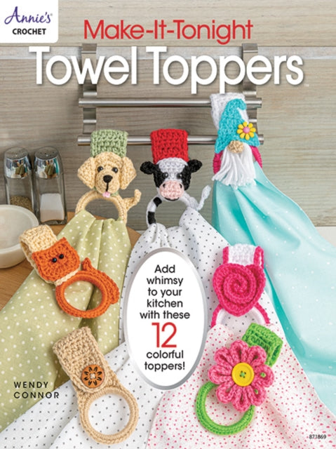 Book cover of: Make-It-Tonight: Towel Toppers. By: Annie's