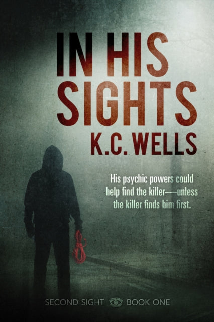 Book cover of: In His Sights. By: K. C. Wells