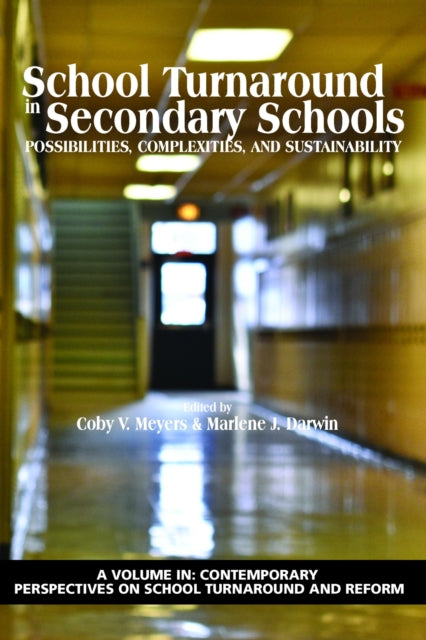 Book cover of: School Turnaround in Secondary Schools. By: Coby V. Meyers