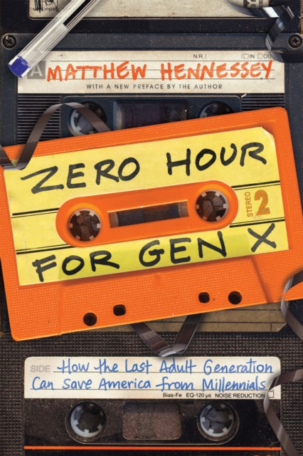 Book cover of: Zero Hour for Gen X. By: Matthew Hennessey